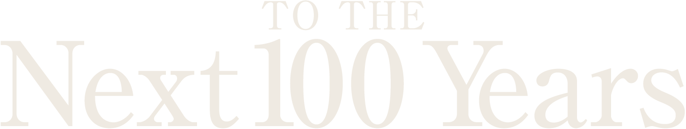 TO THE Next100Years